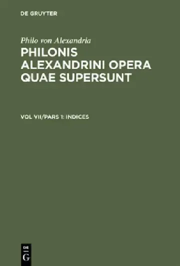 Cover of Philonis Alexandrini opera quae supersunt, Vol VII/Pars 1, Indices