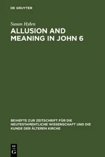 Cover of Allusion and Meaning in John 6