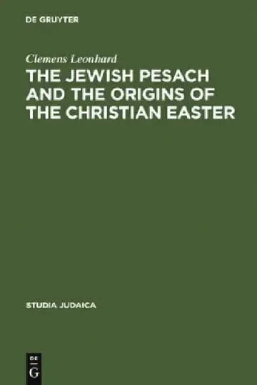 Cover of The Jewish Pesach and the Origins of the Christian Easter