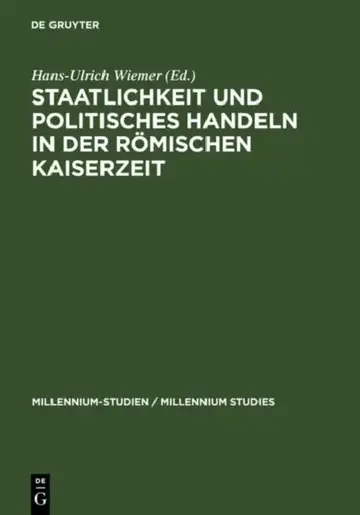 Cover of Staatlichkeit Und Politisches Handeln in Der Römischen Kaiserzeit