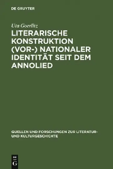 Cover of Literarische Konstruktion (vor-) nationaler Identität seit dem Annolied = The Literary Construction of (Pre-)National Identity Since the Song of Anno