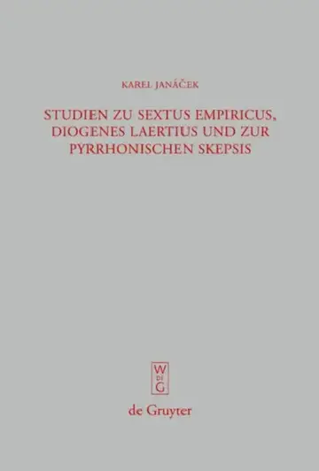 Cover of Studien Zu Sextus Empiricus, Diogenes Laertius Und Zur Pyrrhonischen Skepsis