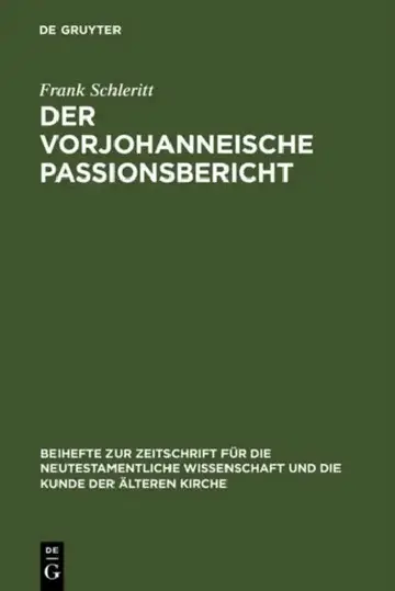 Cover of Der vorjohanneische Passionsbericht = The Pre-Johannine Account of the Passion
