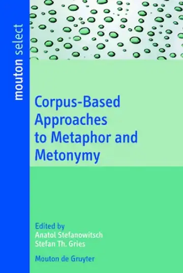 Cover of Corpus-Based Approaches to Metaphor and Metonymy
