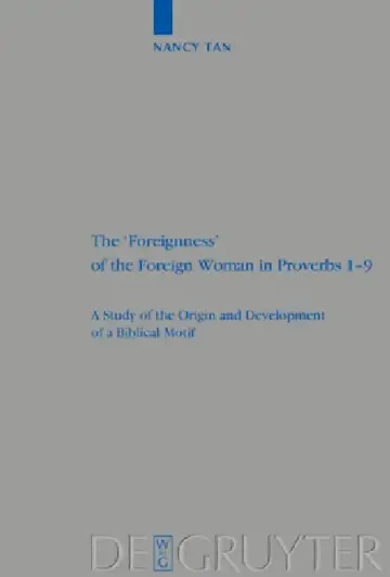 Cover of The 'Foreignness' of the Foreign Woman in Proverbs 1-9
