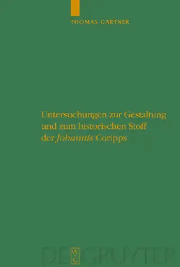 Cover of Untersuchungen Zur Gestaltung Und Zum Historischen Stoff Der Johannis Coripps