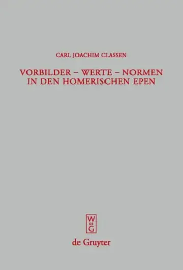 Cover of Vorbilder - Werte - Normen in den homerischen Epen = Role Models - Values - Norms in Homer's Poetry