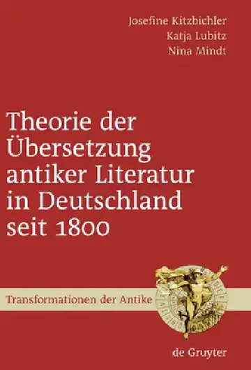 Cover of Theorie der Übersetzung antiker Literatur in Deutschland seit 1800