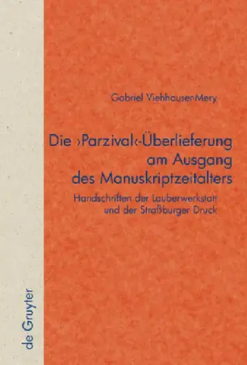 Cover of Die 'Parzival'-Überlieferung Am Ausgang Des Manuskriptzeitalters
