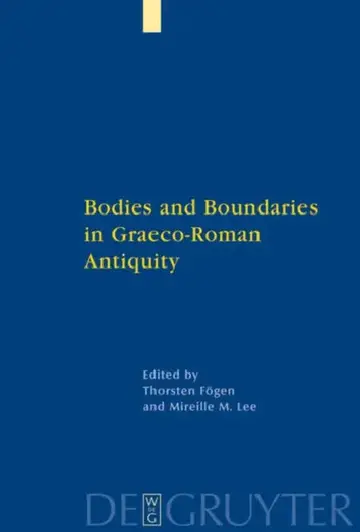Cover of Bodies and Boundaries in Graeco-Roman Antiquity