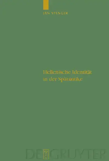 Cover of Hellenische Identität in der Spätantike = The Experience of Crisis and Literature in Late Antiquity