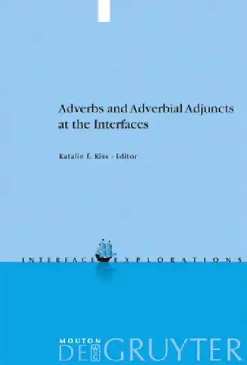 Cover of Adverbs and Adverbial Adjuncts at the Interfaces