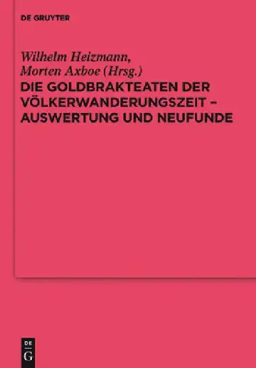Cover of Die Goldbrakteaten Der Völkerwanderungszeit - Auswertung Und Neufunde