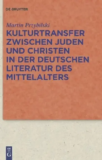 Cover of Kulturtransfer zwischen Juden und Christen in der deutschen Literatur des Mittelalters