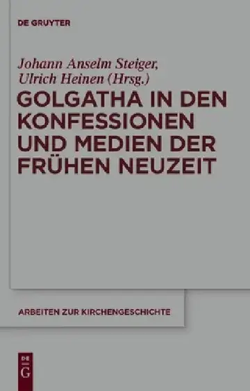 Cover of Golgatha in den Konfessionen und Medien der Frühen Neuzeit