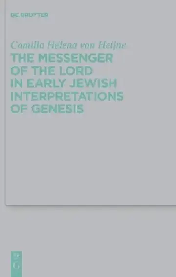 Cover of The Messenger of the Lord in Early Jewish Interpretations of Genesis