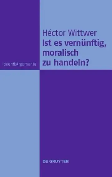 Cover of Ist Es Vernünftig, Moralisch Zu Handeln?