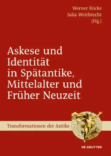 Cover of Askese und Identität in Spätantike, Mittelalter und Früher Neuzeit