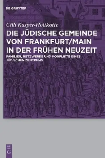 Cover of Die jüdische Gemeinde von Frankfurt/Main in der Frühen Neuzeit