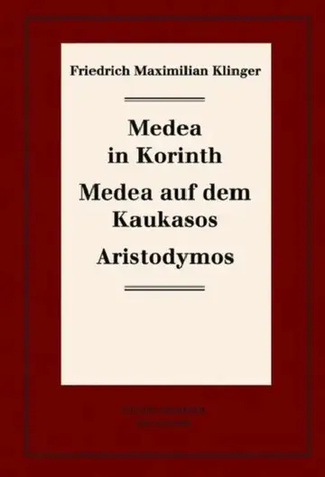 Cover of Medea in Korinth. Medea Auf Dem Kaukasos. Aristodymos