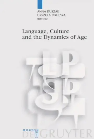 Cover of Language, Culture and the Dynamics of Age