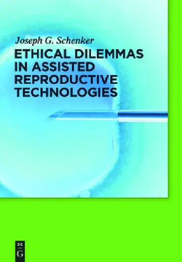 Cover of Ethical Dilemmas in Assisted Reproductive Technologies