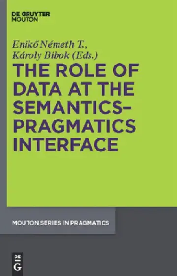 Cover of The Role of Data at the Semantics-Pragmatics Interface