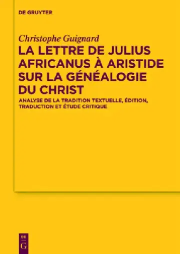 Cover of La Lettre de Julius Africanus À Aristide Sur La Généalogie Du Christ