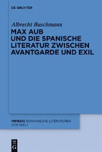 Cover of Max Aub Und Die Spanische Literatur Zwischen Avantgarde Und Exil