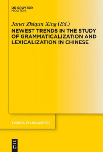 Cover of Newest Trends in the Study of Grammaticalization and Lexicalization in Chinese