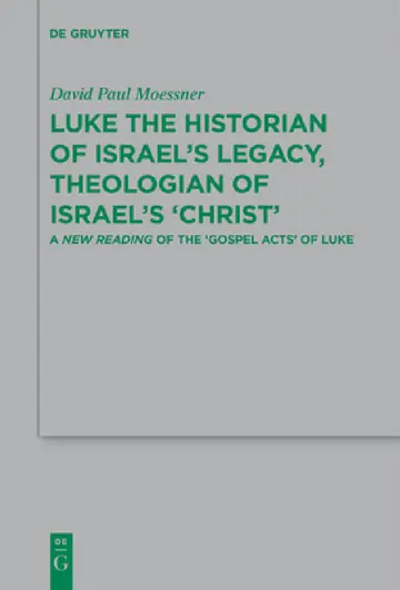 Cover of Luke the Historian of Israel's Legacy, Theologian of Israel's 'Christ'