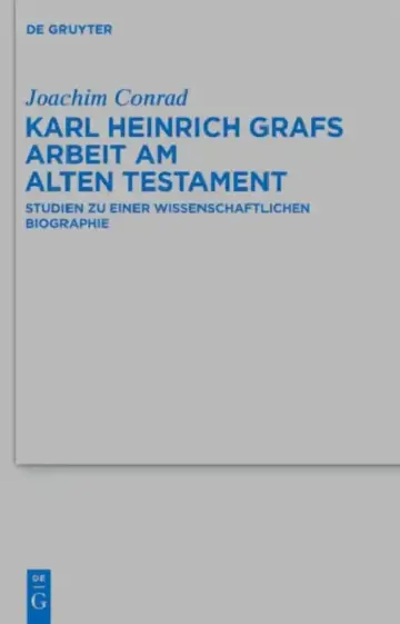 Cover of Karl Heinrich Grafs Arbeit am Alten Testament