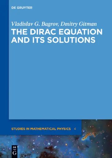 Cover of The Dirac Equation and Its Solutions