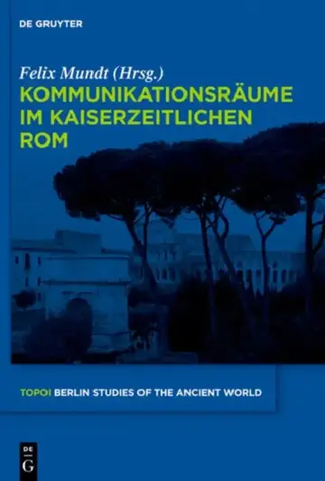 Cover of Kommunikationsräume im kaiserzeitlichen Rom