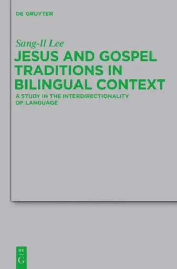 Cover of Jesus and Gospel Traditions in Bilingual Context