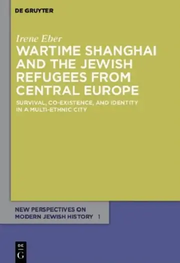 Cover of Wartime Shanghai and the Jewish Refugees from Central Europe