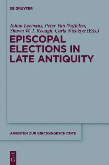Cover of Episcopal Elections in Late Antiquity