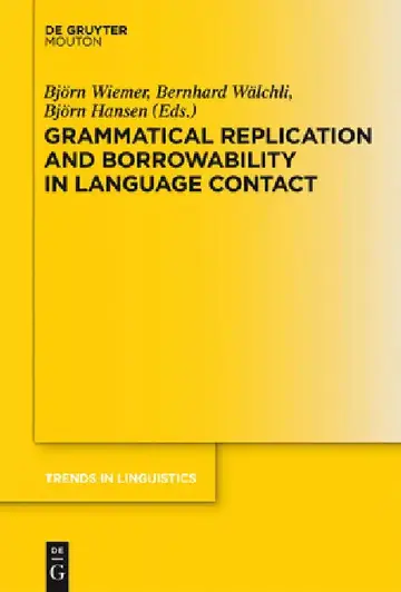 Cover of Grammatical Replication and Borrowability in Language Contact