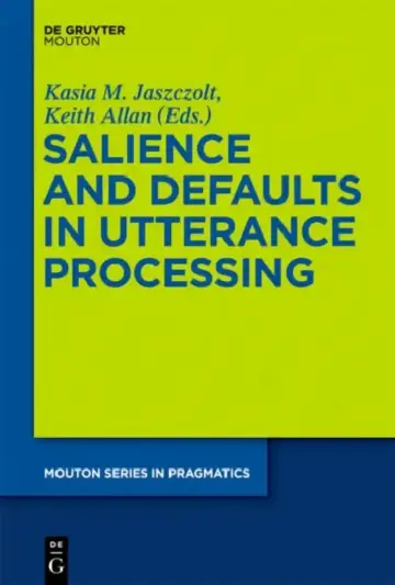 Cover of Salience and Defaults in Utterance Processing