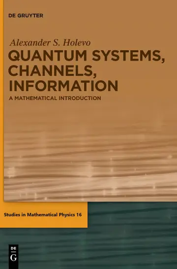 Cover of Quantum Systems, Channels, Information