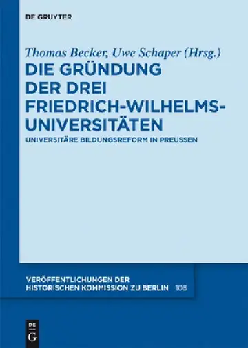Cover of Die Gründung der drei Friedrich-Wilhelms-Universitäten