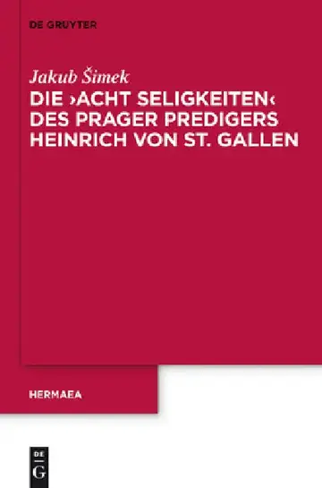 Cover of Die 'Acht Seligkeiten' Des Prager Predigers Heinrich Von St. Gallen