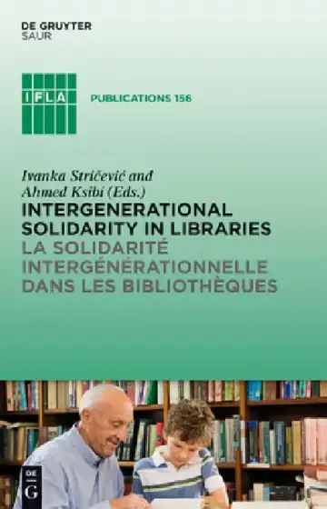Cover of Intergenerational Solidarity in Libraries / La Solidarité Intergénérationnelle Dans Les Bibliothèques