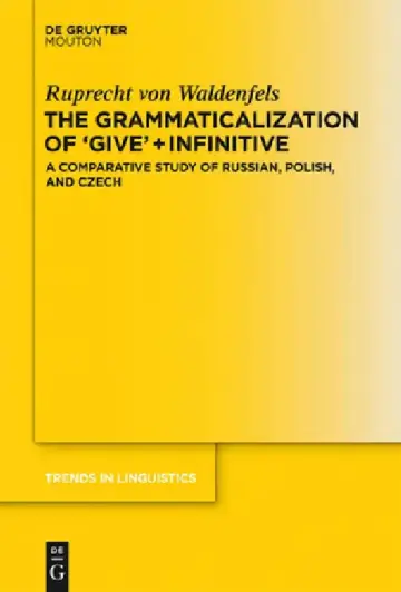 Cover of The Grammaticalization of 'Give' + Infinitive