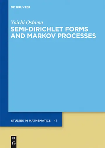 Cover of Semi-Dirichlet Forms and Markov Processes