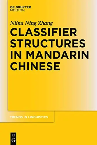 Cover of Classifier Structures in Mandarin Chinese