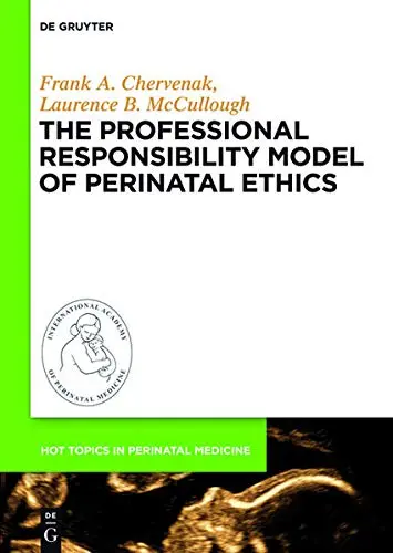 Cover of The Professional Responsibility Model of Perinatal Ethics