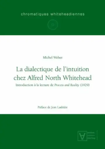 Cover of La dialectique de l'intuition chez Alfred North Whitehead