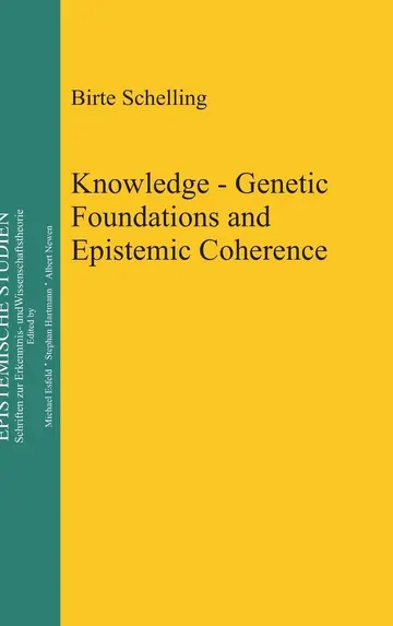 Cover of Knowledge - Genetic Foundations and Epistemic Coherence