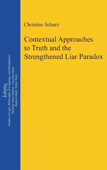 Cover of Contextual Approaches to Truth and the Strengthened Liar Paradox